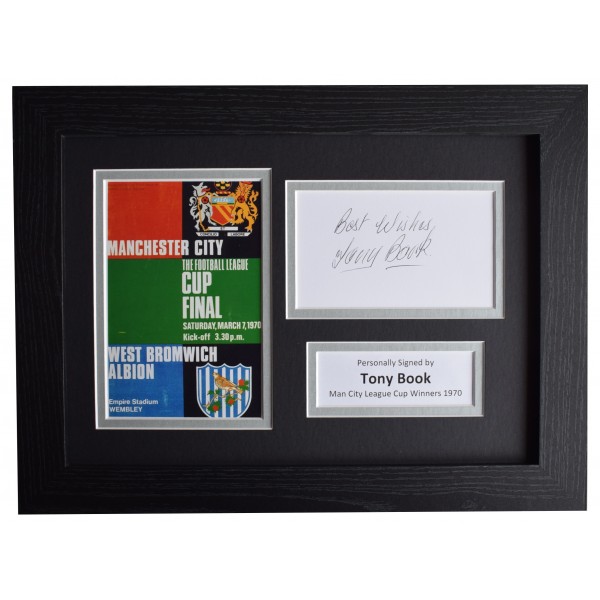 Tony Book Signed A4 Framed Autograph Photo Display Man City League Cup 1970 COA  Perfect Gift Memorabilia