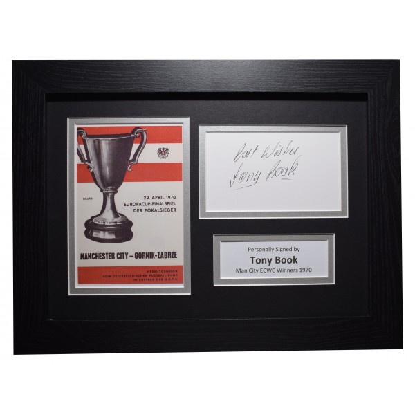 Tony Book Signed A4 Framed Autograph Photo Display Man City ECWC Winners 1970 Perfect Gift Memorabilia	
